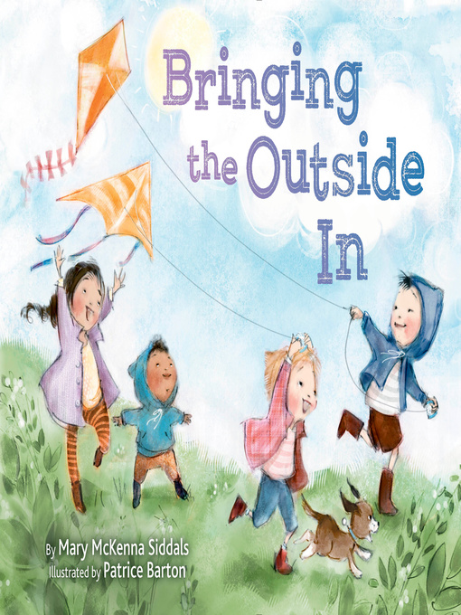 Title details for Bringing the Outside In by Mary McKenna Siddals - Wait list